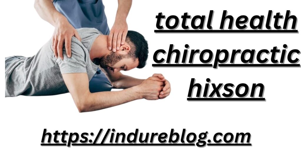 Total Health Chiropractic Hixson