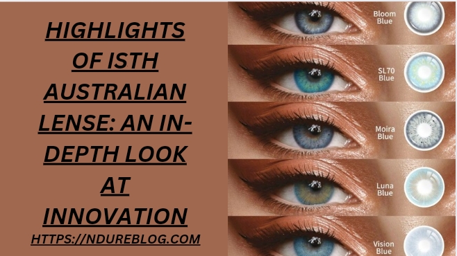 highlights of isth australian lense