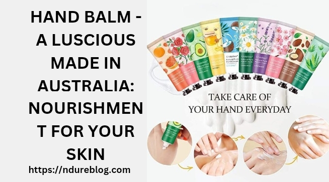 Hand Balm - A Luscious Made in Australia